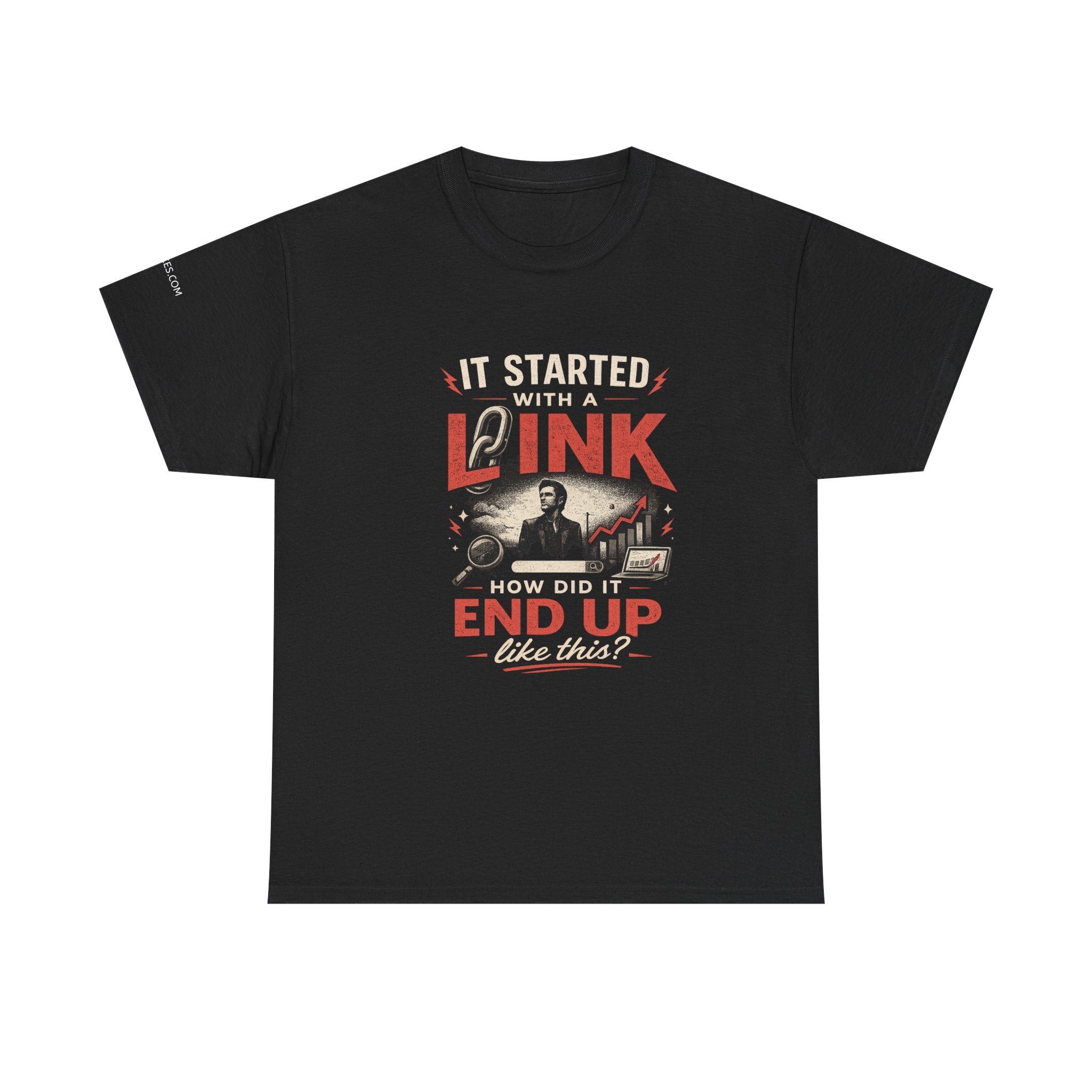 T-Shirt — It started with a link