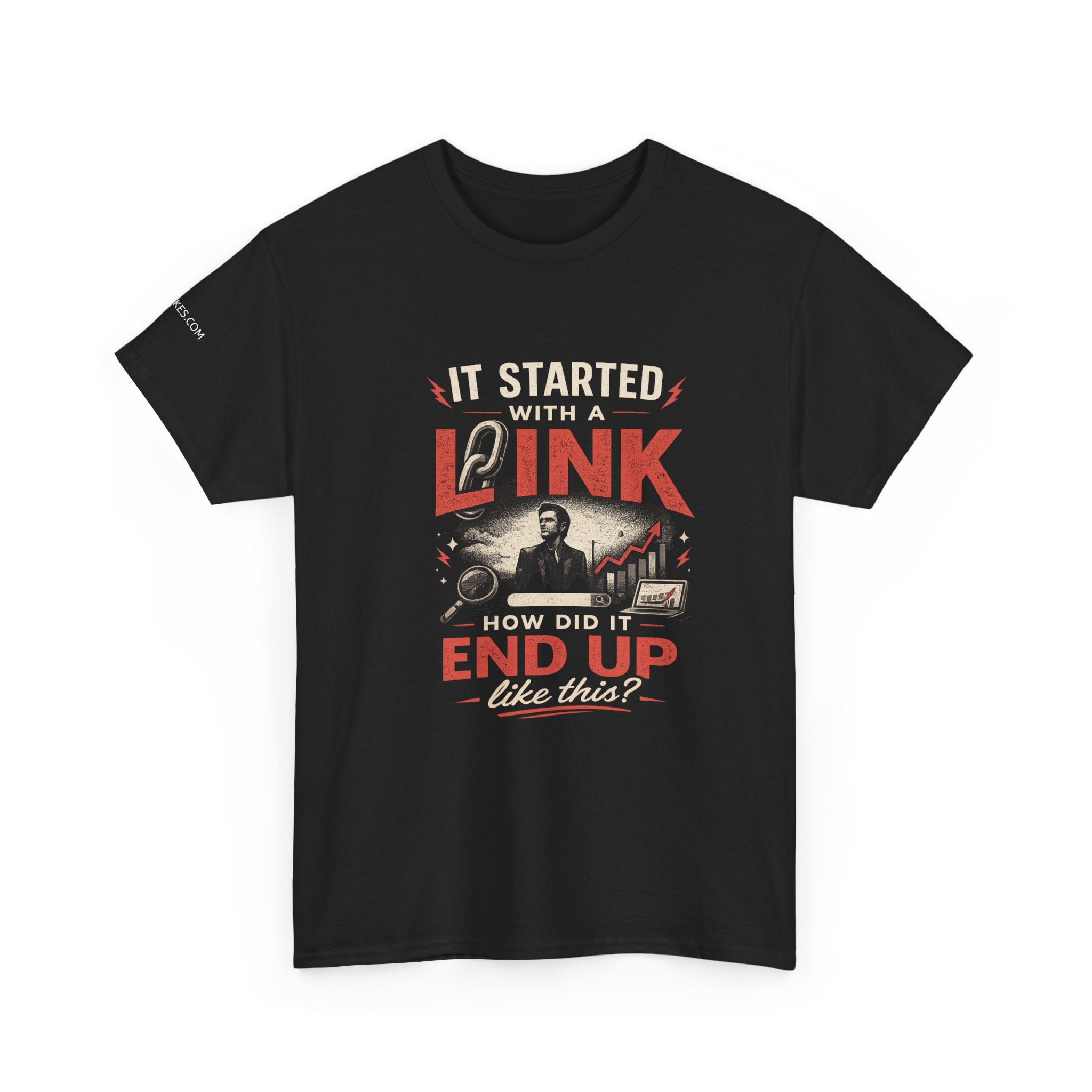 T-Shirt — It started with a link